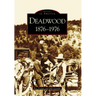 Deadwood: 1876-1976