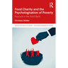 Food Charity and the Psychologisation of Poverty: Foucault in the Food Bank