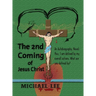 The 2nd Coming of Jesus Christ: The Second Coming of Jesus Christ