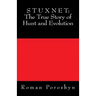 Stuxnet: The True Story of Hunt and Evolution