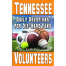 Daily Devotions for Die-Hard Fans Tennessee Volunteers
