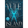 Yule Island: The No. 1 Bestselling, Chilling Gothic Thriller - Based on a True Story... Volume 1