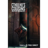 Cthulhu's Cousins and Other Weirdnesses