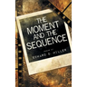 The Moment and the Sequence