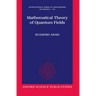 Mathematical Theory of Quantum Fields