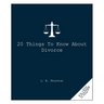 20 Things to Know about Divorce