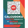 400 CalcuDoku MEDIUM puzzles 9 x 9 + BONUS 250 classic sudoku: Sudoku medium puzzles and classic Sudoku 9x9 very hard levels