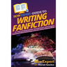 HowExpert Guide to Writing Fanfiction: 101+ Tips to Writing Fanfiction, Choosing Genres, and Developing Characters & Their Relationships to Become a B