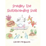 Smedley the Skateboarding Snail