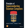 Principles of Superconducting Quantum Computers
