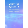 Virtual Reality: The New Frontier of Human Experience