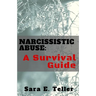 Narcissistic Abuse: A Survival Guide