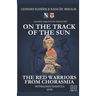 On the Track of the Sun - The Red Warriors from Chorasmia