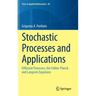 Stochastic Processes and Applications: Diffusion Processes, the Fokker-Planck and Langevin Equations