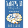 Daydreaming: The Beauty and Power of a Wandering Mind