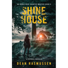 Shine House: An Emmie Rose Haunted Mystery Book 0: A Prequel Novella