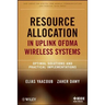 Resource Allocation in Uplink Ofdma Wireless Systems: Optimal Solutions and Practical Implementations
