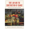 Tort Law and the Construction of Change: Studies in the Inevitability of History