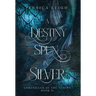 A Destiny Spun in Silver - Special Edition