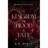 A Kingdom of Blood and Fate