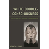 White Double-Consciousness: A Critical Analysis of Discourse in Teacher Education