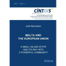 Malta and the European Union. A small island state and its way into a powerful community