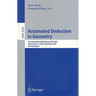 Automated Deduction in Geometry: 5th International Workshop, Adg 2004, Gainesville, Fl, Usa, September 16-18, 2004, Revised Papers