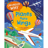 I Wonder Why Planes Have Wings: And Other Questions about Transport