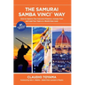 The Samurai Samba Vinci Way: How to Improve Your Executive Presence, Increase Trust and Lead Your Team at a World-Class Level