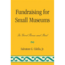 Fundraising for Small Museums: In Good Times and Bad