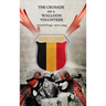 The Crusade of a Walloon Volunteer: August 8, 1941 - May 5, 1945