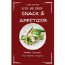 Keto Air Fried Snack & Appetizer: Healthy Recipes for Better Snacks