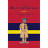 Memoirs of a Reluctant Gunner