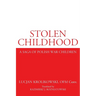 Stolen Childhood: A Saga of Polish War Children