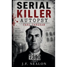 Serial Killer Autopsy: Carl Panzram