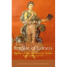 Empire of Letters: Writing in Roman Literature and Thought from Lucretius to Ovid