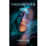 Unclose Your Mind
