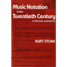 Music Notation in the Twentieth Century: A Practical Guidebook