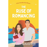 The Ruse of Romancing: A Love Connections Sweet Romcom