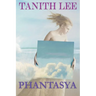 Phantasya: A Tanith Lee Anthology