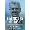 A Ministry of Risk: Writings on Peace and Nonviolence