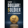 "Every Dollar Is A Soldier": GPS To Success