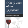 The Heart of the Kingdom: God, Israel and the Church