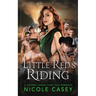 Little Red's Riding: A Reverse Harem Fairy Tale Romance