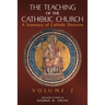 The Teaching of the Catholic Church: Volume 2: A Summary of Catholic Doctrine