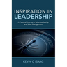 Inspiration in Leadership: A Personal Journey in Sales Leadership and Sales Management