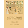 Ancient Egypt - Light Of The World, Volume 1: Thematically Annotated Edition