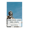 The Ego and His Own