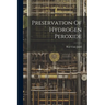 Preservation Of Hydrogen Peroxide