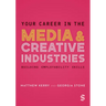 Your Career in the Media & Creative Industries